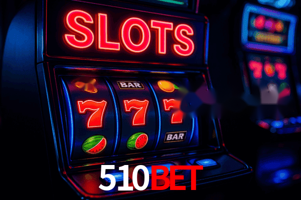 510bet Plataforma Oficial